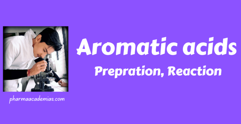 Aromatic acids: Prepration, Reaction