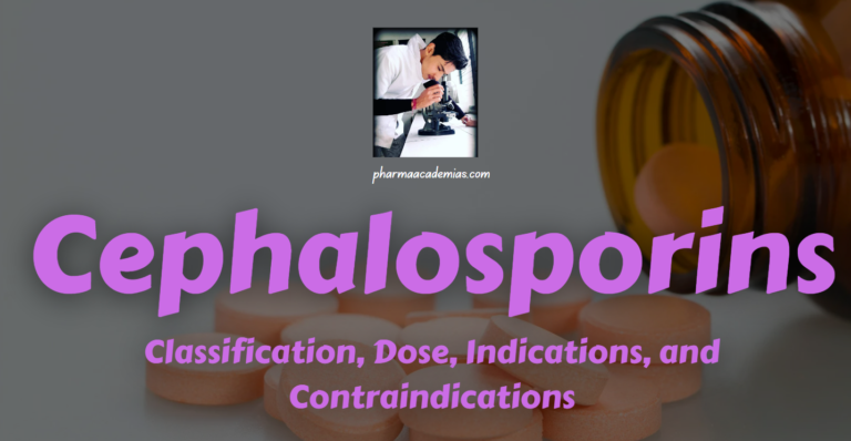 Cephalosporins: Classification, Dose, Indications, and Contraindications