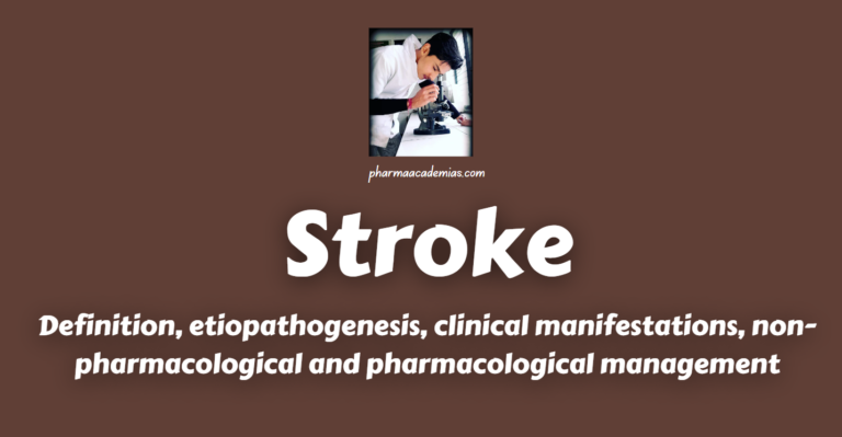Stroke: Definition, etiopathogenesis, clinical manifestations, non-pharmacological and pharmacological management
