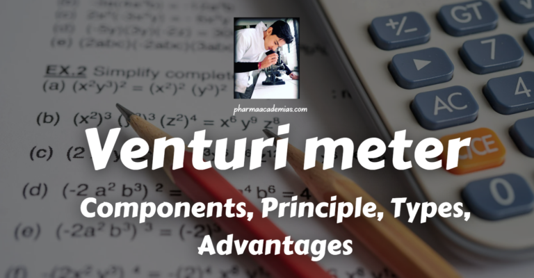 Venturi meter: Components, Principle, Limitation