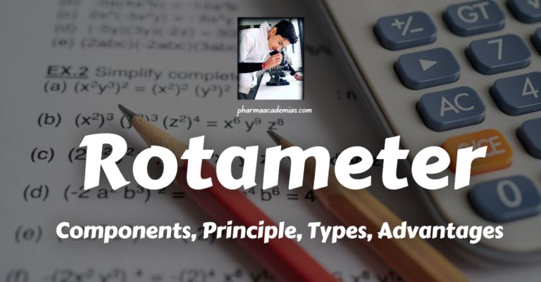Rotameter: Components, Principle, Types, Advantages