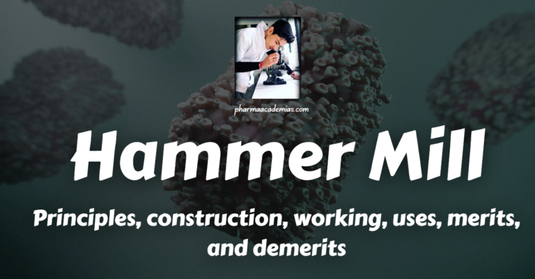 Hammer Mill: Principles, construction, working, uses, merits, and demerits