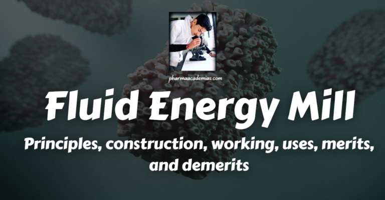 Fluid Energy Mill: Principles, construction, working, uses, merits, and demerits
