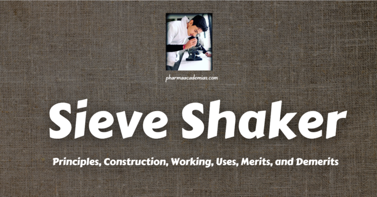 Sieve Shaker: Principles, Construction, Working, Uses, Merits, and Demerits