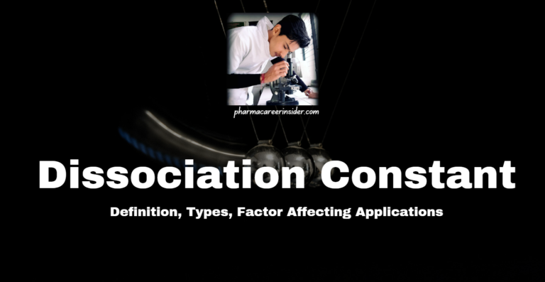 Dissociation Constant: Definition, Types, Factor Affecting Applications