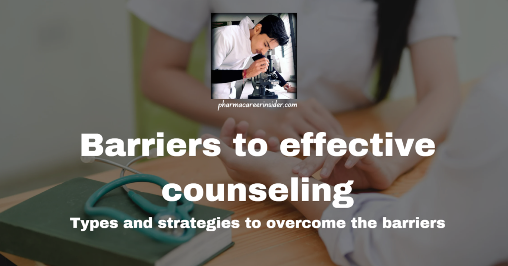 Screenshot 2024 02 13 195135 Barriers to effective counseling: Types and strategies to overcome the barriers