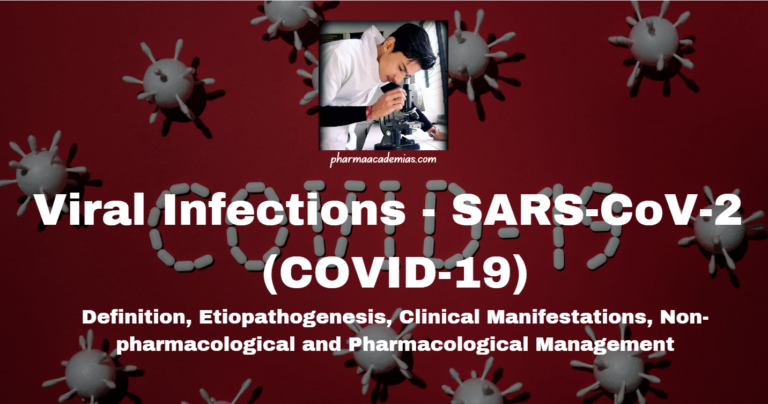 Viral Infections – SARS-CoV-2 (COVID-19): Definition, etiopathogenesis, clinical manifestations, non-pharmacological and pharmacological management