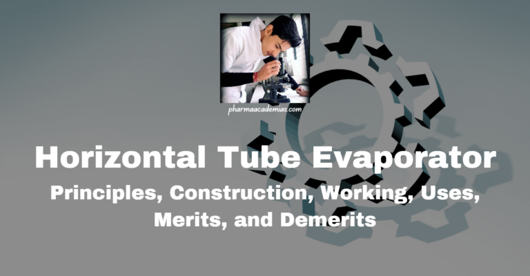 Horizontal Tube Evaporator: Principles, Construction, Working, Uses, Merits, and Demerits