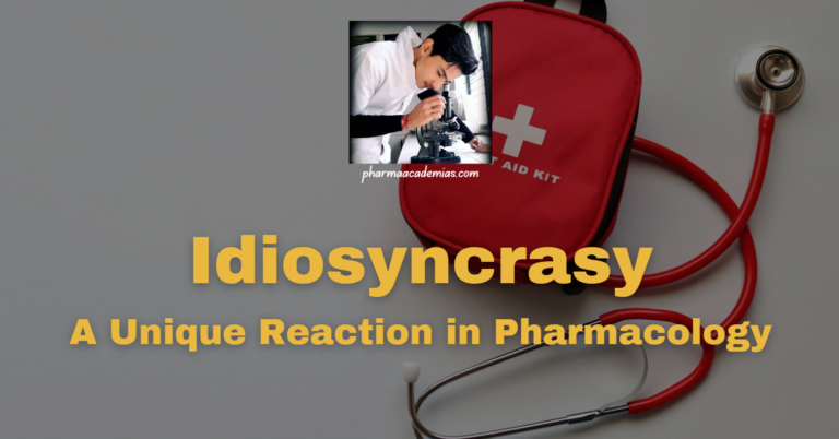 Idiosyncrasy: A Unique Reaction in Pharmacology