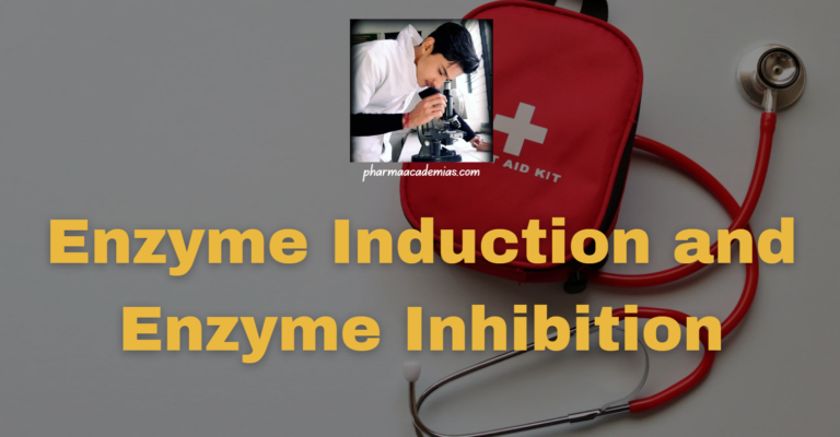 Enzyme Induction and Enzyme Inhibition