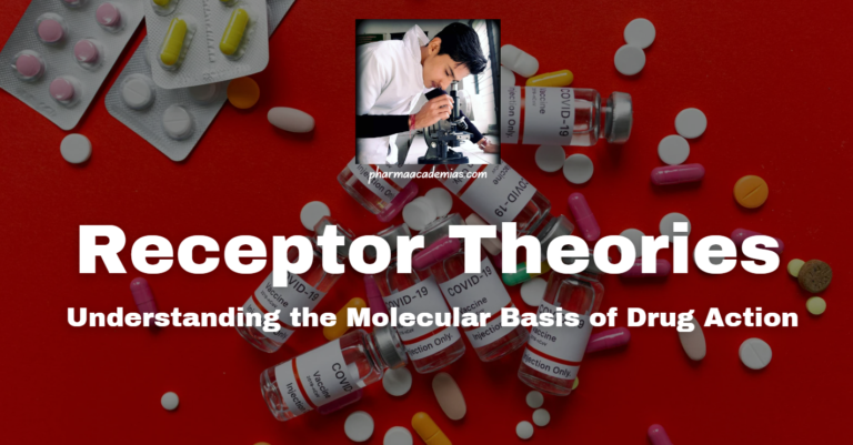 Receptor Theories: Understanding the Molecular Basis of Drug Action