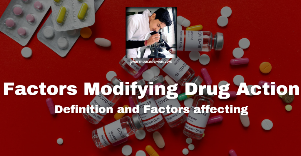 Factors Modifying Drug Action Definition and Factors affecting
