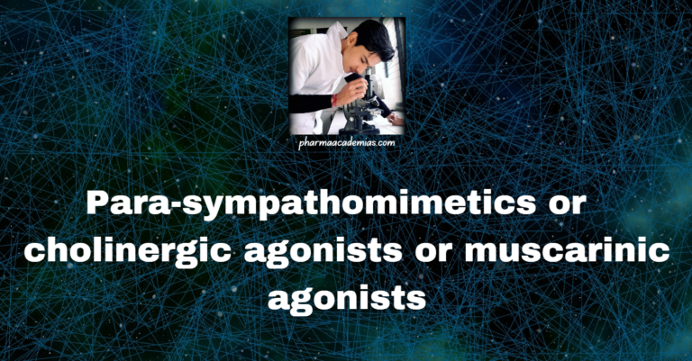 Parasympathomimetics/ cholinergic agonists or muscarinic agonists