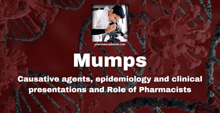 Mumps: Causative agents, epidemiology and clinical presentations and Role of Pharmacists