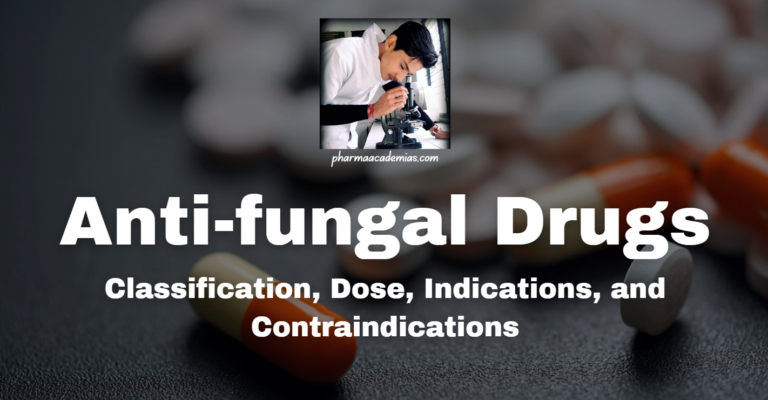 Anti-fungal Drugs: Classification, Dose, Indications, and Contraindications