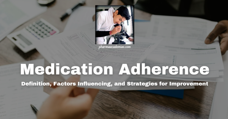 Medication Adherence: Definition, Factors Influencing, and Strategies for Improvement