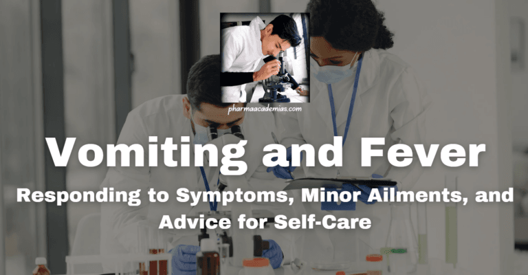 Vomiting and Fever: Responding to Symptoms, Minor Ailments, and Self-Care Advice