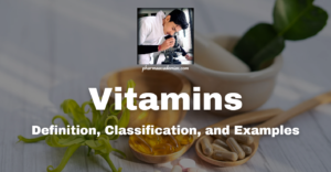 Vitamins Definition Classification And Examples Pharmaacademias