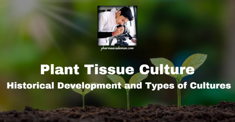 Plant Tissue Culture: Historical Development and Types of Cultures