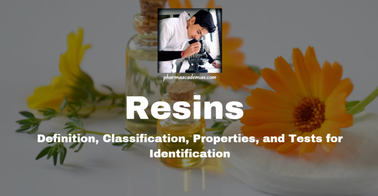 Resins: Definition, Classification, Properties, and Tests for Identification