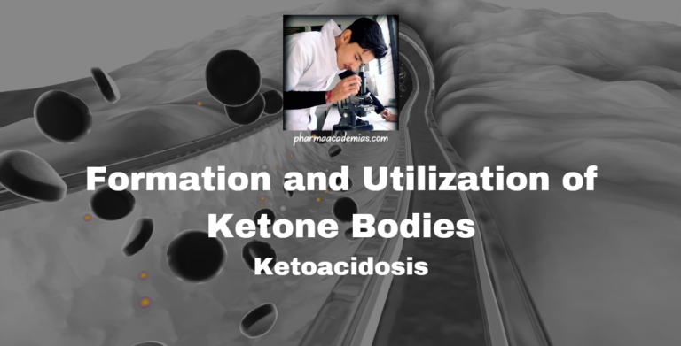 Formation and Utilization of Ketone Bodies; Ketoacidosis