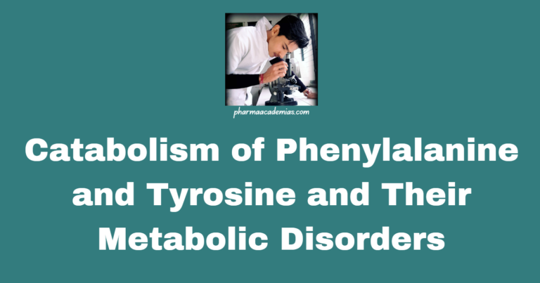 Catabolism of Phenylalanine and Tyrosine and Their Metabolic Disorders
