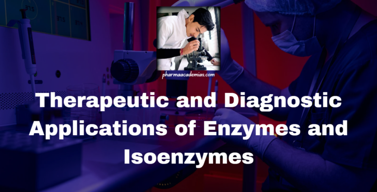 Therapeutic and Diagnostic Applications of Enzymes and Isoenzymes