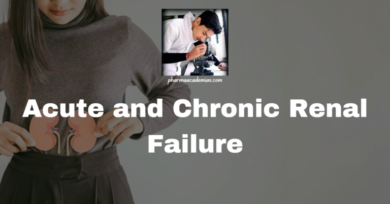 Renal Failure: Acute and Chronic