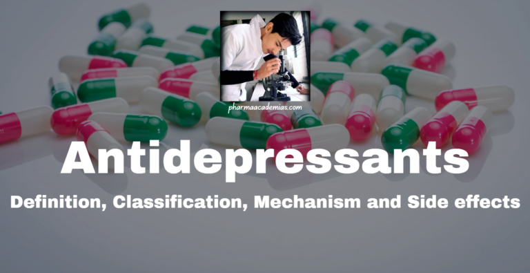 Antidepressants: Definition, Classification, Mechanism and Side effects