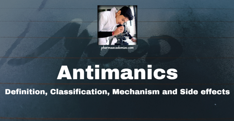 Antimanics: Definition, Classification, Mechanism and Side effects