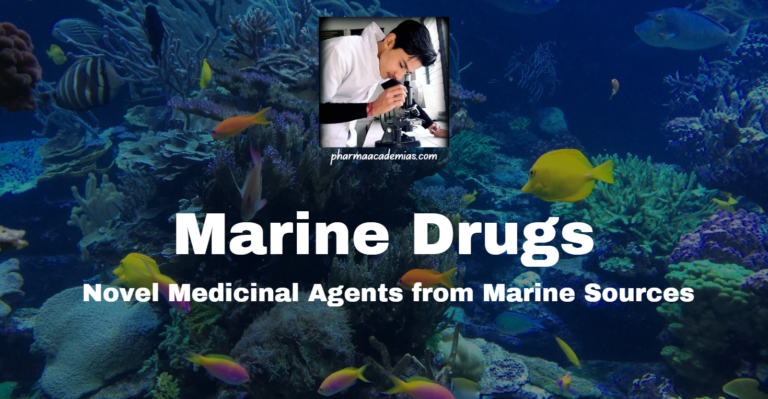 Marine Drugs: Novel Medicinal Agents from Marine Sources
