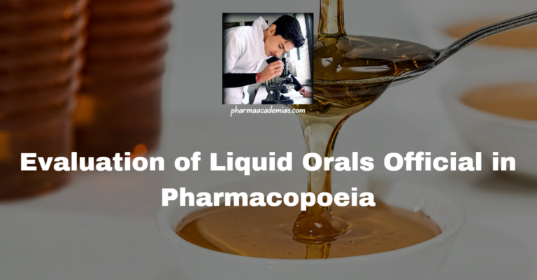 Evaluation of Liquid Orals Official in Pharmacopoeia