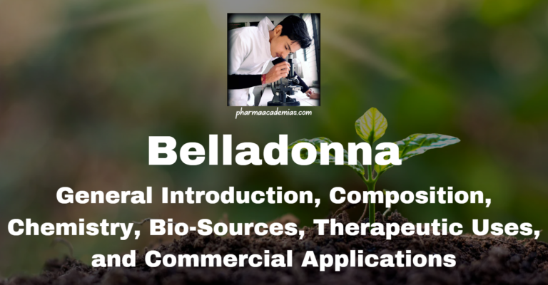 Belladonna: General Introduction, Composition etc