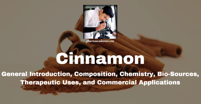 Cinnamon (Cinnamomum spp.): General Introduction, Composition, Chemistry, Bio-Sources, Therapeutic Uses, and Commercial Applications