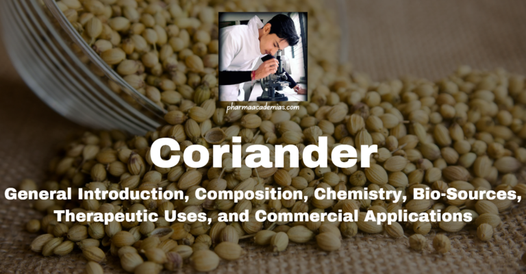 Coriander (Coriandrum sativum): General Introduction, Composition, Chemistry, Bio-Sources, Therapeutic Uses, and Commercial Applications
