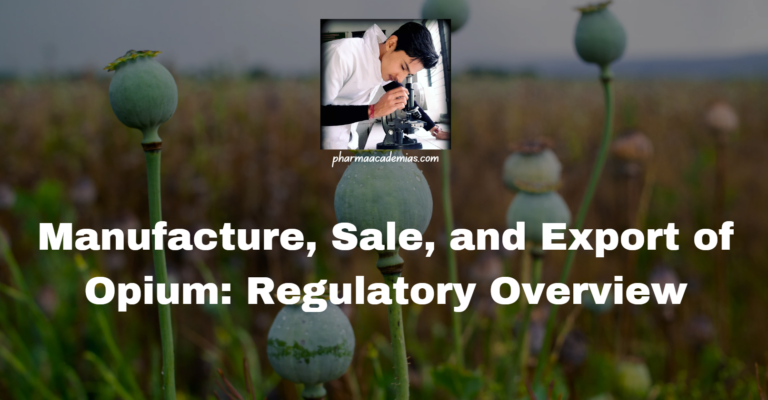 Manufacture, Sale, and Export of Opium: Regulatory Overview