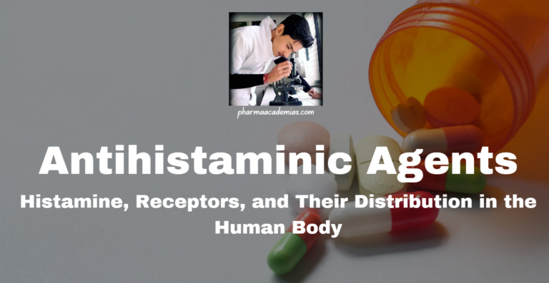 Antihistaminic Agents: Histamine, Receptors, and Their Distribution in the Human Body