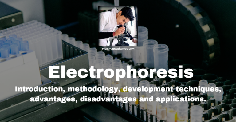 Electrophoresis: Introduction and methodology