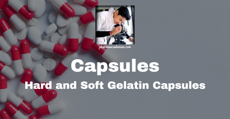 Capsules: Hard and Soft Gelatin Capsules