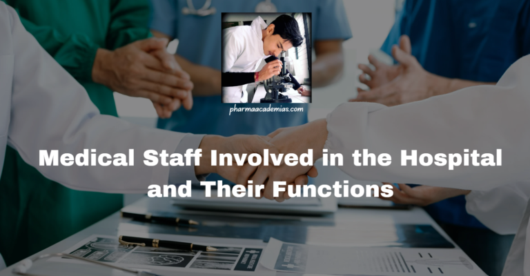 Medical Staff Involved in the Hospital and Their Functions
