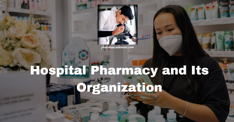 Hospital Pharmacy and Its Organization