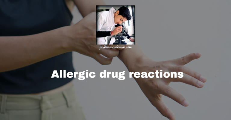 Allergic drug reactions: Definition, Mechanism, Clinical Manifestations