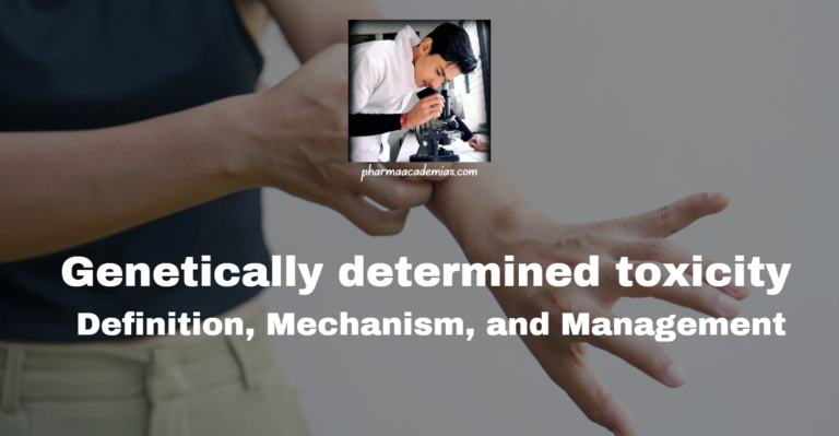 Genetically determined toxicity