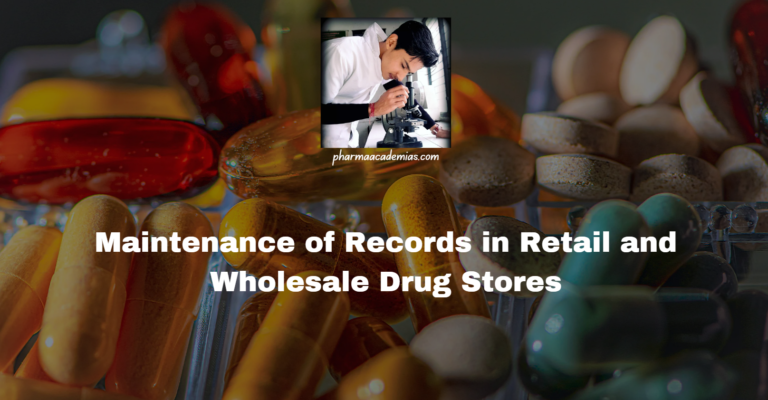 Maintenance of Records in Retail and Wholesale Drug Stores