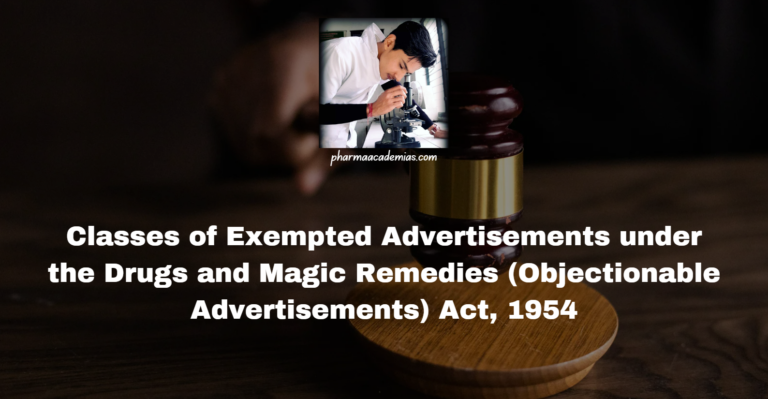 Classes of Exempted Advertisements under the Drugs and Magic Remedies (Objectionable Advertisements) Act, 1954