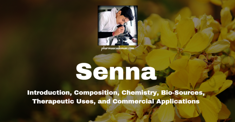 Senna: Introduction, Composition, Chemistry, Bio-Sources etc