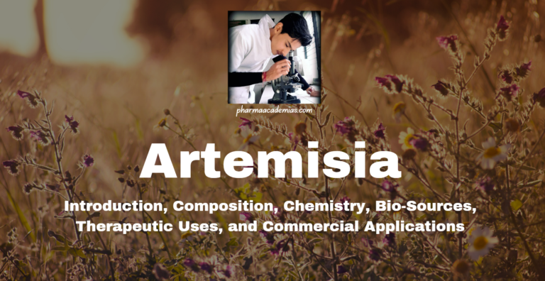 Artemisia: Introduction, Composition, Chemistry, Bio-Sources etc