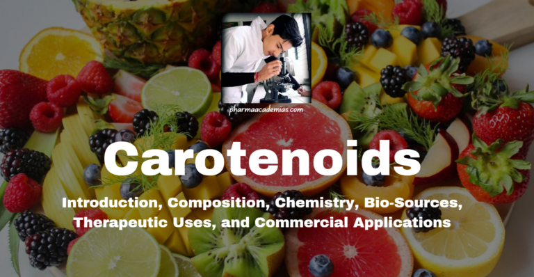 Carotenoids: Introduction, Composition, Chemistry, Bio-Sources etc