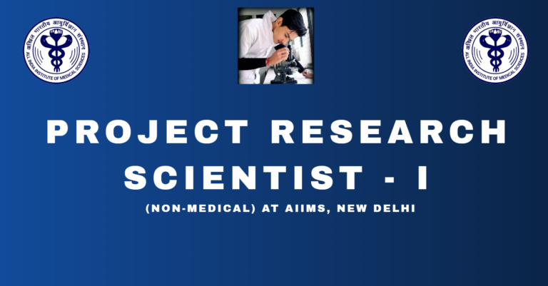 Project Research Scientist – I (Non-Medical) at AIIMS, New Delhi