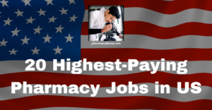 Read more about the article Top 20 Highest-Paying Pharmacy Jobs in US (2025)